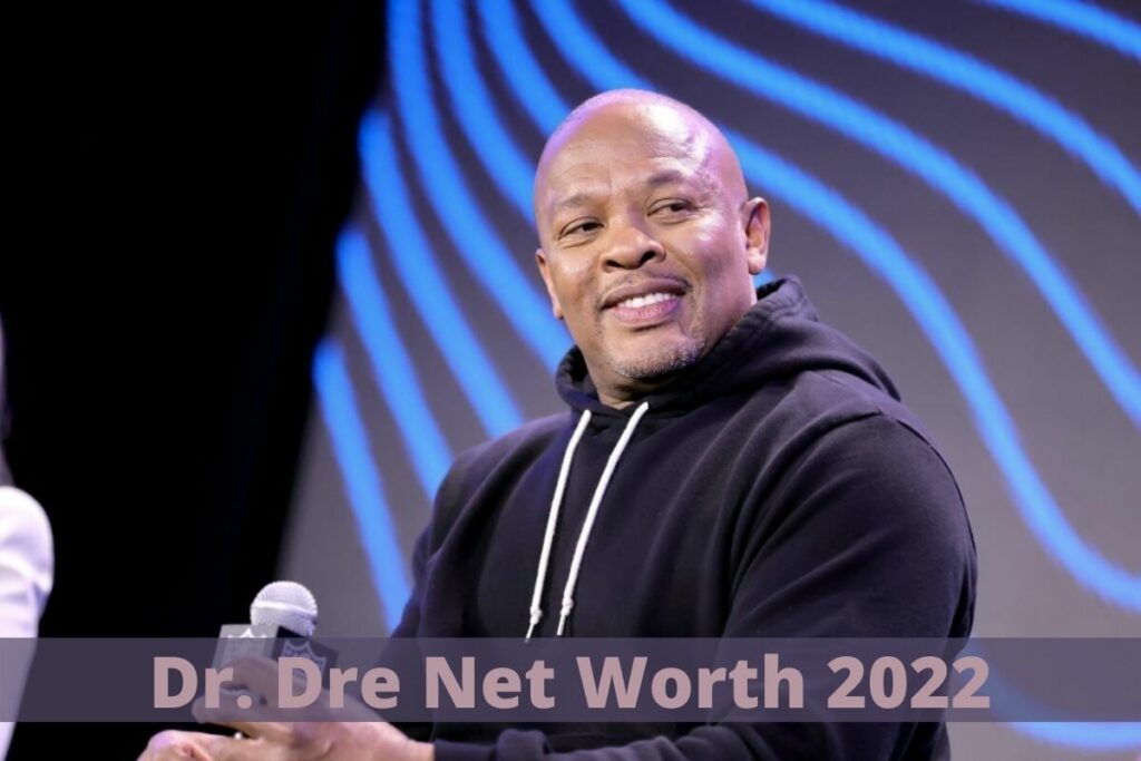 Dr. Dre Net Worth 2022