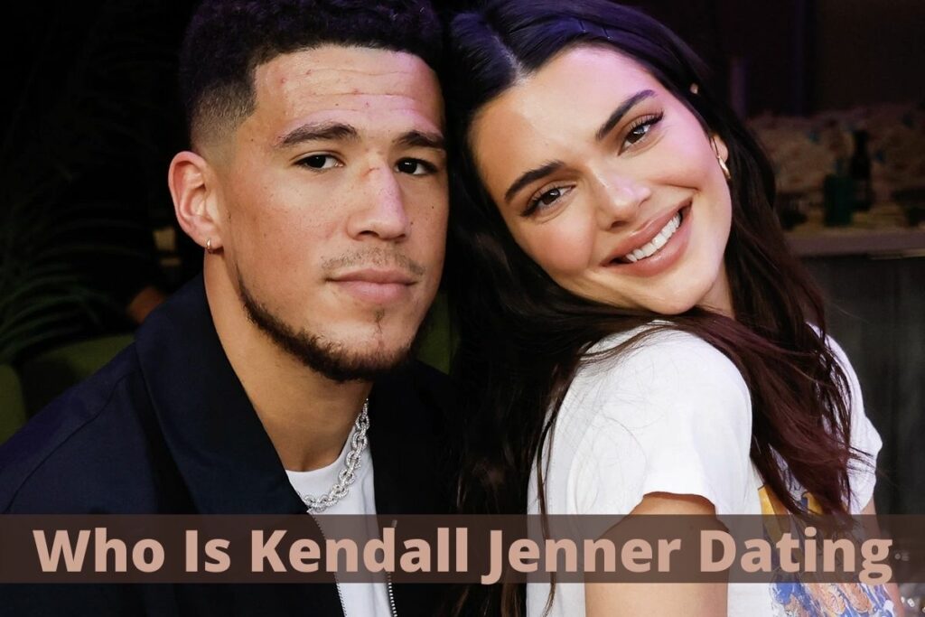 Who Is Kendall Jenner Dating