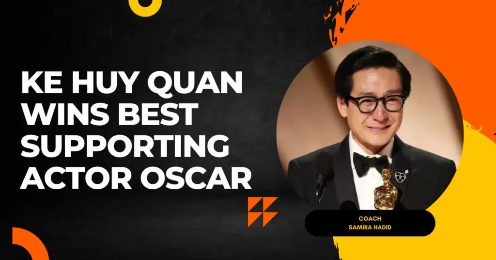 Ke Huy Quan Wins Best Supporting Actor Oscar
