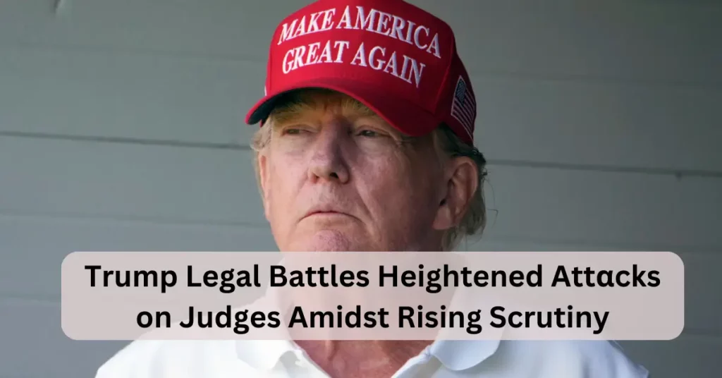 Trump Legal Battles Heightened Attαcks on Judges Amidst Rising Scrutiny