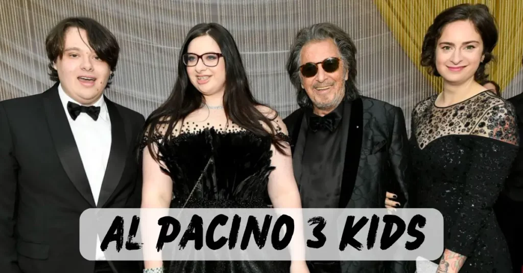 Al Pacino 3 Kids: A Glimpse into Al's Talented Offspring