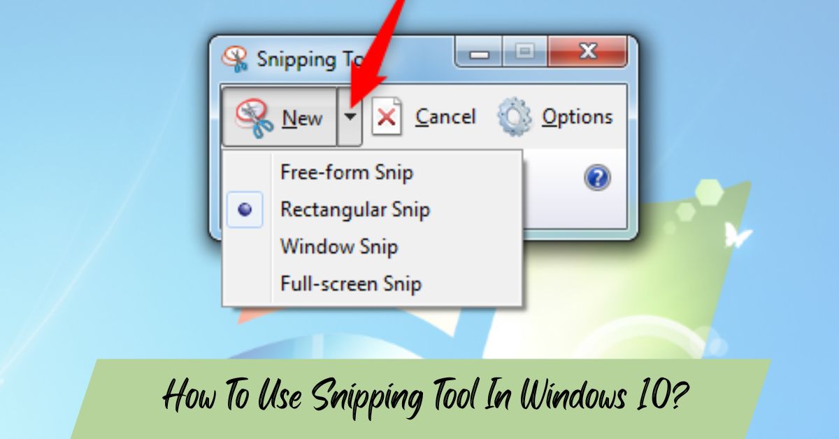 How To Use Snipping Tool In Windows 10?