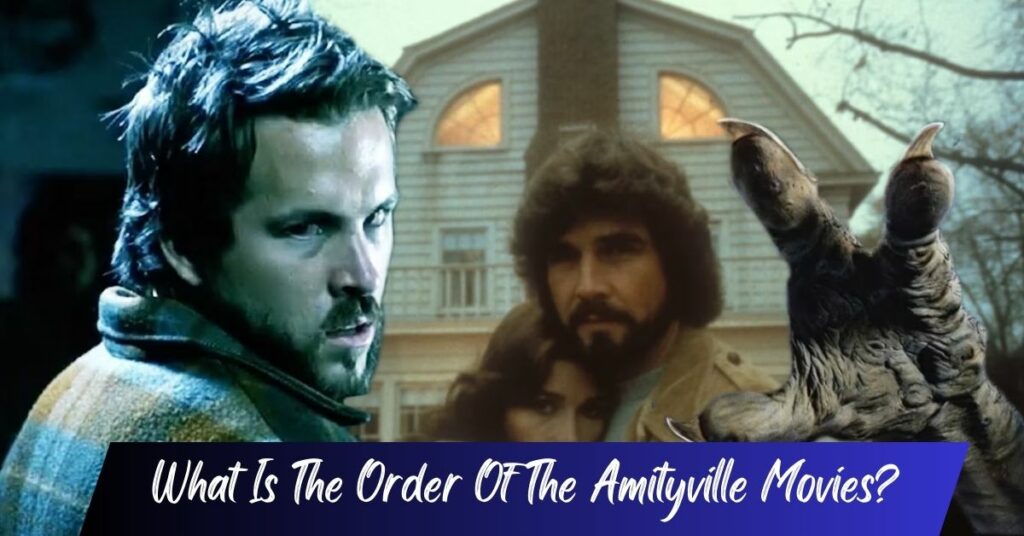 What Is The Order Of The Amityville Movies?
