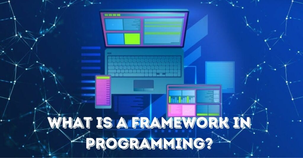 What is a Framework in Programming?