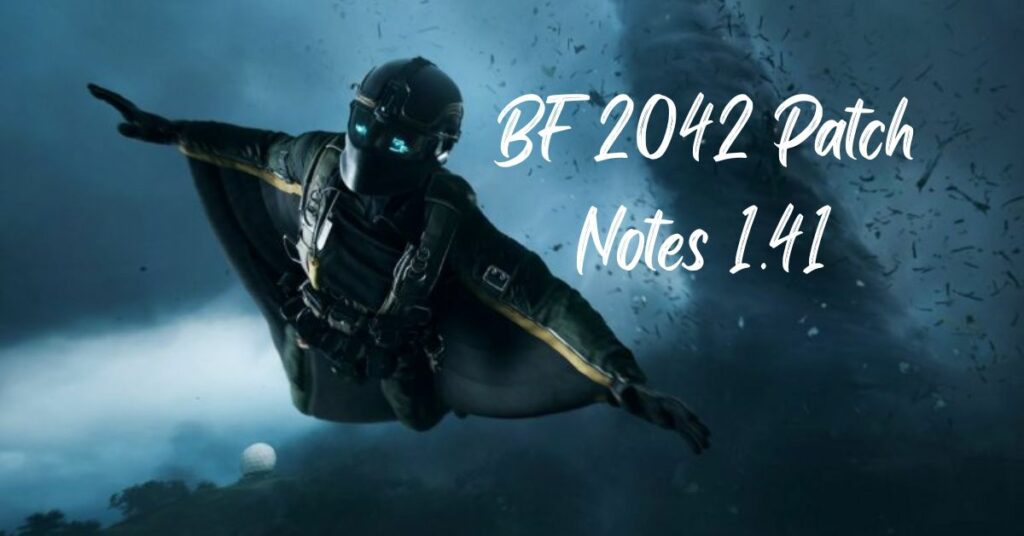 BF 2042 Patch Notes 1.41